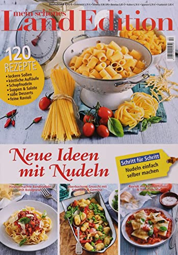 Mein schönes Land Edition 2/2023 Neue Ideen mit Nudeln
