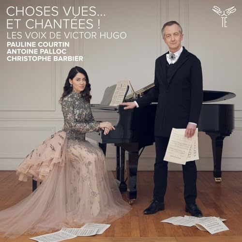 Choses vues… et chantées ! Les voix de Victor Hugo