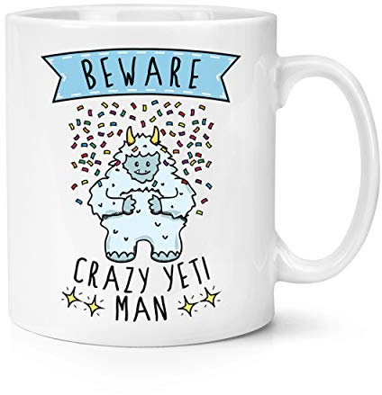 Beware Loco Yeti Hombre 10oz Taza