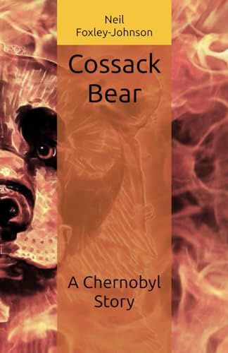Cossack Bear: A Chernobyl Story