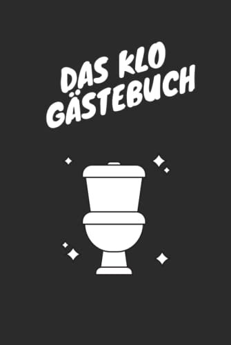 Das Klo Gästebuch: Gästebuch für die Toilette, Geschenk Mann, Klo Gässtebuch