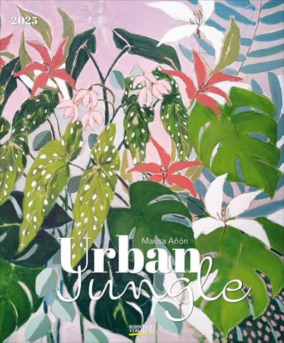 Urban Jungle - Marisa Añón - Kalender 2025 - Art-Format - Korsch-Verlag - Kunstkalender - 45,5 cm x 55 cm