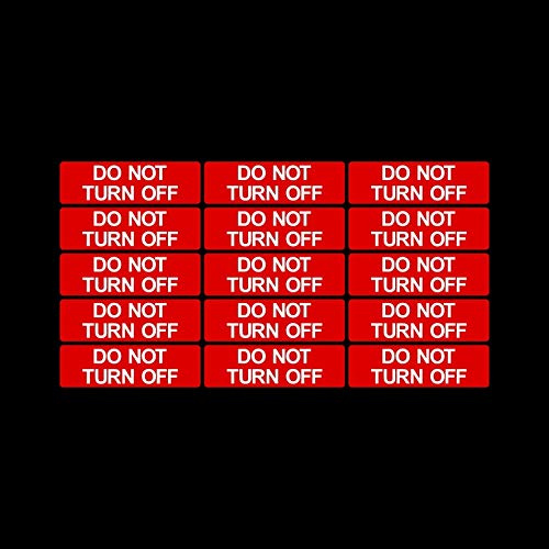 USSP&S 15x Do Not Turn Off Sticker Sign 40x12mm - Switch, Light, Computer, Warning, Machine