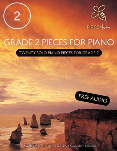 Grade 2 Pieces for Piano: Relaxing & Peaceful Piano Book for Grade 2 Level, Suitable for Adults & Kids with Free Audio (Piano Hive Books)