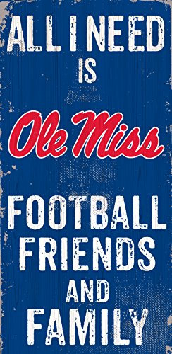 Fan Creations NCAA Ole Miss Rebels 15,2 x 30,5 cm All I Need is Fußball, Freunde und Familie Holz Schild