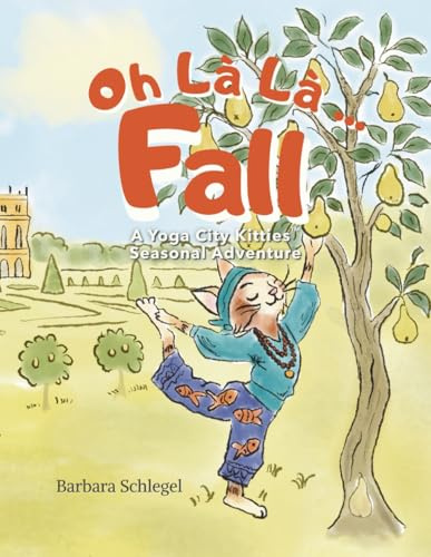 Oh Là Là...Fall: A Yoga City Kitties Seasonal Adventure
