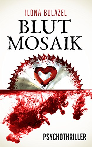 Blutmosaik: Psychothriller (Sepsis-Reihe / Hauptkommissar Heerse ermittelt)