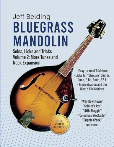 Bluegrass Mandolin—Solos, Licks and Tricks: Volume 2: More Tunes and Neck Expansion