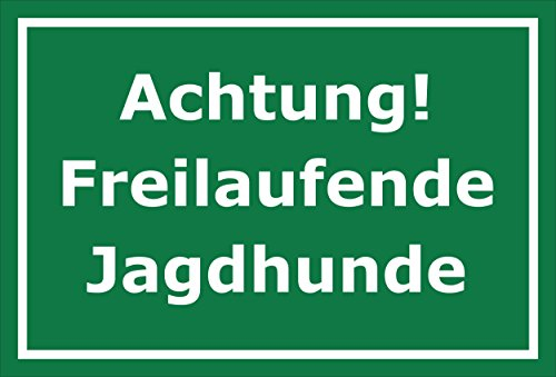Melis-Folienwerkstatt Schild Freilaufende Jagdhunde - 30x20cm - Bohrlöcher - 3mm Aluverbund – 20 VAR S00351-022-E
