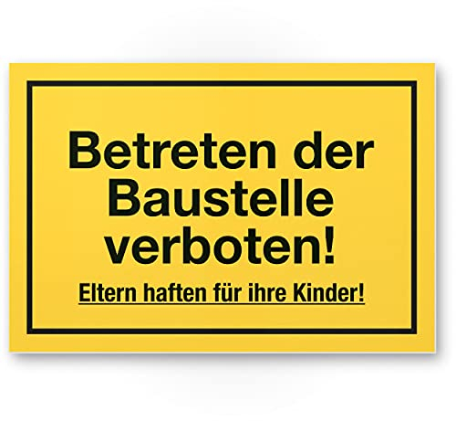 Komma Security Baustellen Schild Betreten der Baustelle verboten - Eltern haften ihre Kinder Hinweisschild Baustellenzaun Verbotsschild Warnhinweis - unbefugten Betreten verboten
