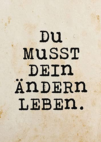 Inkognito Postkarte | Anlass: ''lustiger Spruch'', Motiv: ''Du musst dein Ändern leben'' | Künstler: Quadrasophics | Art-Nr.: 10438 | vom Berliner Verlag