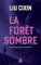 La forêt sombre (Le problème à trois corps t. 2)