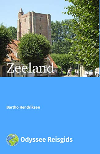 Zeeland (Odyssee Reisgidsen) (Dutch Edition)