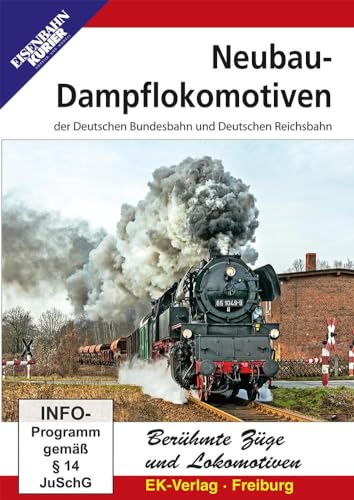 Neubau-Dampflokomotiven der DB/DR - Die letzten Konstruktionen der deutschen Staatsbahnen