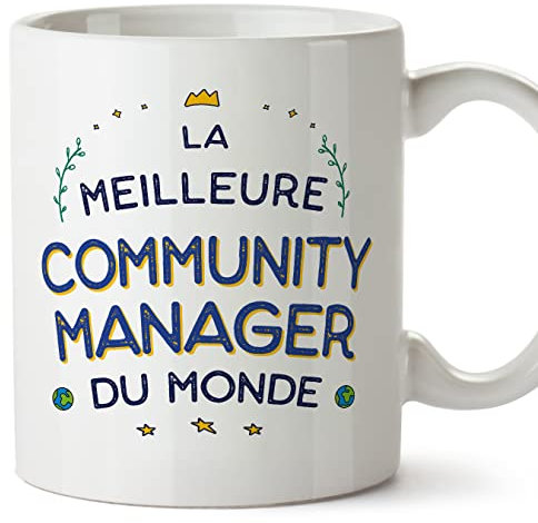 Mugffins Tasses pour COMMUNITY MANAGER - En Français - Cadeau original pour COMMUNITY MANAGER femme - Meilleur du Monde - 11 oz / 330 ml