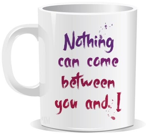 Perfect Mugs Nothing Can Come Between You and I Mug One Direction Gift for Lover Boyfriend Girlfriend Fiance Husband Wife Christmas Birthday Anniversary Funny Secret Santa Men Tea Him Her