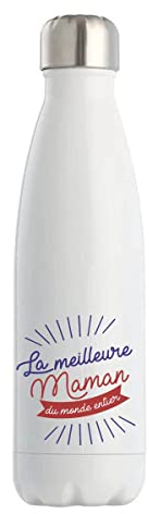 Gourde Isotherme Maman La Meilleure du Monde entier | Bouteille Thermos 50 cl en acier inoxydable réutilisable écologique pour cadeau famille original et drôle