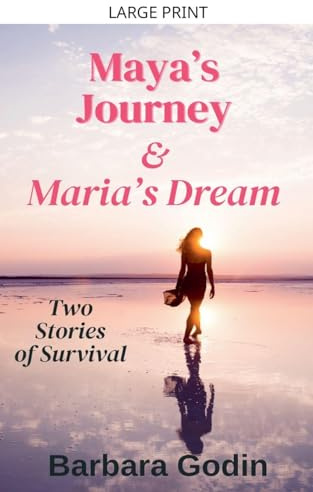 Maya's Journey & Maria's Dream