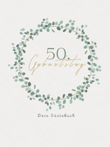 Gästebuch 50 Geburtstag: Buch zum Eintragen für Glückwünsche und die schönsten Fotos der Gäste I Geschenk für Frau oder Mann I Geschenkidee 50. Geburtstag