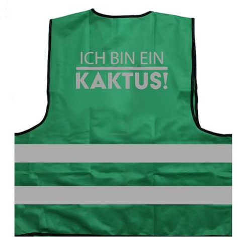 Ich Bin EIN Kaktus lustiges Karneval Fasching Kostüm Verkleidung Sprüche Warnweste BZW. Signalweste mit reflektierendem Aufdruck - Größe S/M, Grün