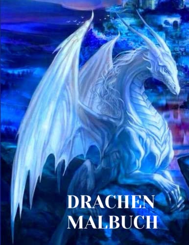 Drachen Malbuch: Für Erwachsene mit mythischen Kreaturen und Fantasy-Drachen Design und Muster ꟾ Stressabbau Entspannung mit schönen Mandalas für Erwachsene und Jugendliche