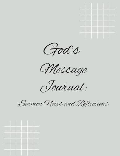 God’s Message Journal: Sermon Notes and Reflections