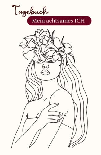 Mein achtsames ICH: Tagebuch