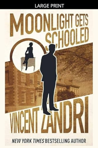 Moonlight Gets Schooled (Dick Moonlight Pi Thriller)