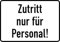 Daged Zutritt Nur Für Personal Aufkleber 23x16 cm Hinweiszeichen Sticker Wetterfest UV-beständig T-322