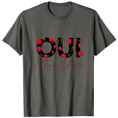 Oui Mon Cheri Cool French Expression Quotes Graphic Designs T-Shirt