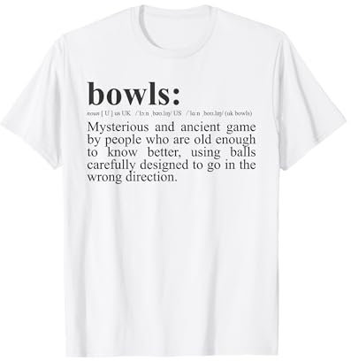 Funny Lawn Bowling Definition of Bowls T-Shirt