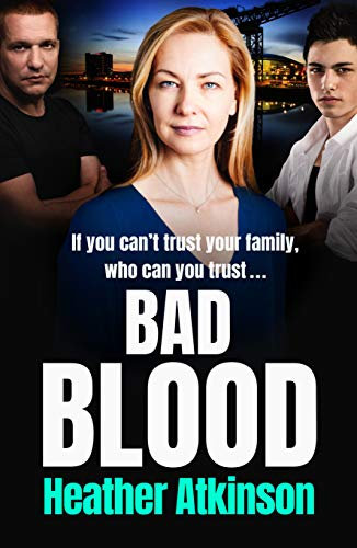 Bad Blood: An unforgettable gritty gangland thriller from bestseller Heather Atkinson (Gallowburn Series Book 2)