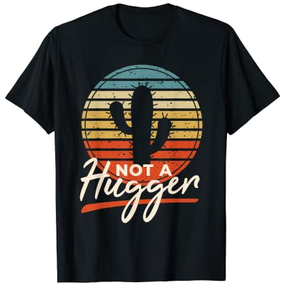 Kaktus Not a Hugger Lustiger Spruch Vintage Retro Ich Hasse T-Shirt