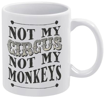 KOPUTE Tasse mit Aufschrift Not My Circus Not My Monkeys, polnisches Sprichwort, Affen-Zirkusdrama-Tasse, Retro-Stil, weiße Tasse, lustige Kaffeetasse, das beste Geschenk für Kollegen, Eltern und
