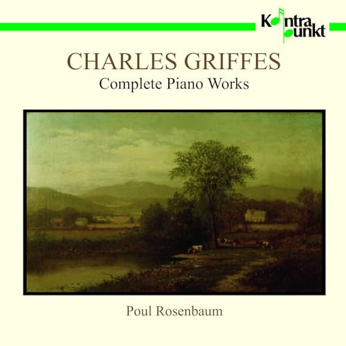 Charles Griffes: Complete Piano Works