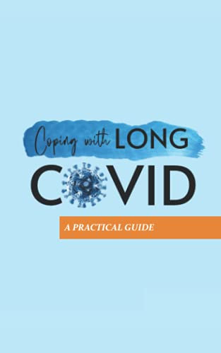 Coping with Long COVID: A Practical Guide