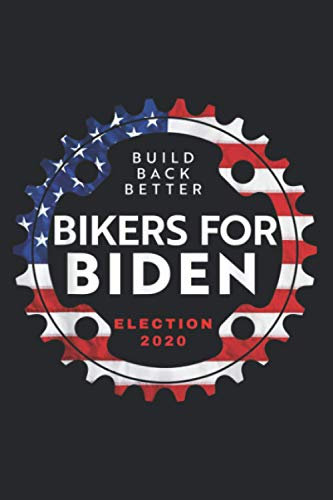 Joe Biden Kamala Harris Bikers 2020 Election Vote Bike Cycle: Notebook Planner -6x9 inch Daily Planner, To Do List Notebook, 112 Pages