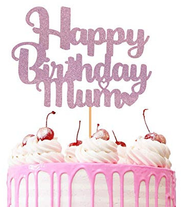 Happy Birthday Mum Cake Topper Glitter Party Favour Party Decoration Cake Toppers (BABY PINK)
