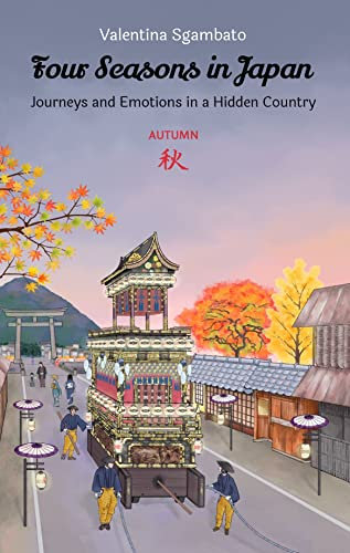 Four Seasons in Japan - Autumn: Journeys and Emotions in a Hidden Country (English Edition)