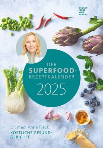 Der Superfood-Rezeptkalender - Wochenkalender 2025 - BECKER JOEST VOLK VERLAG - Küchenplaner mit Rezepten und Platz für Eintragungen - 23,7 cm x 34 cm