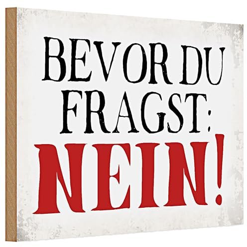 Dekoratives Holzschild 'Bevor du fragst: NEIN!' | Humorvolles Wanddekor für Büro und Zuhause | Vintage-Look | 20 cm x 30 cm