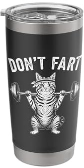 Don't Fart Gym Weights Lifting Cat Squat Workout Fitness Stainless Steel Insulated Tumbler