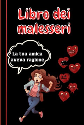 Libro Dei Malesseri: Libro per Ricordare, Ridere e Imparare dall'Amore, un Appuntamento Disastroso alla Volta