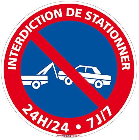 Panneau Interdiction De Stationner 24h/24 Et 7j/7 - Stationnement interdit - Panneau de sécurité rigide et rond - Diamètre 240 mm - Plastique PVC de 1 mm