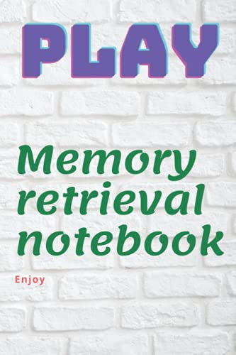 Memory Retrieval Notebook: Memory notebook