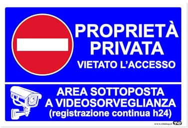 TLDSHOP® - Cartello Segnaletico - PROPRIETÀ PRIVATA Area Videosorvegliata h24-30x20cm - Pezzi 1 - Materiale: (Alluminio 3mm(DiBOND))