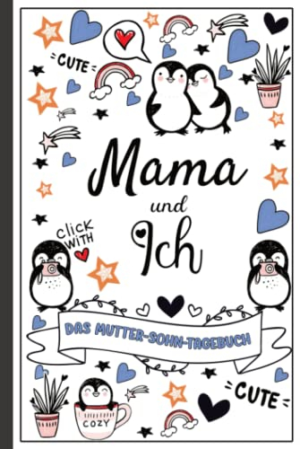 Mama und ich - Das Mutter-Sohn-Tagebuch: Mutter-Sohn-Tagebuch, Geheimes Tagebuch zwischen Mutter und Sohn, Tagebuch zwischen dir und mir - Für Jungen ab 9 Jahren. Geschenk für Teenager.