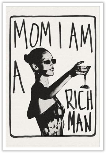 KFDJIG Flippige Leinwand, trendiges Wandkunst, Mom I Am A Rich Man, Vintage-Poster, Schwarz und Weiß, ästhetischer Druck, feministische Leinwand, Wandkunst für Bar, Wagen, Wohnheim, Dekoration, 40,6