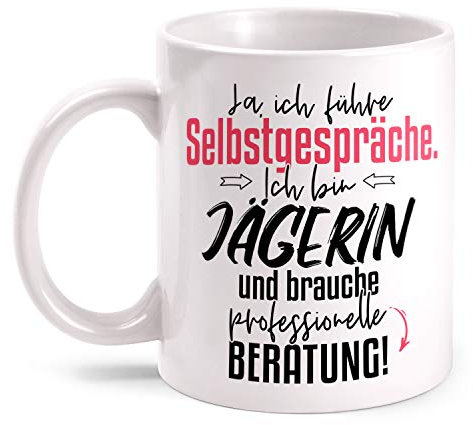 Fashionalarm Tasse Jägerin - Ich führe Selbstgespräche beidseitig Bedruckt mit Spruch | Lustige Geschenk-Idee Jagd Jagen Arbeit Berufe-Tasse, Weiß 330 ml