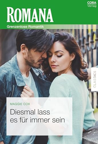 Diesmal lass es für immer sein (Romana)